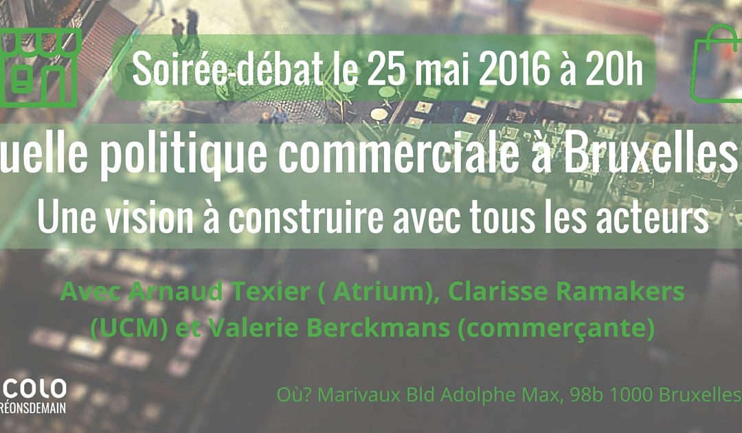 [25/05] Soirée-débat: Quelle politique commerciale à Bruxelles?