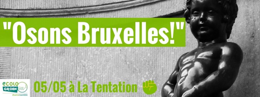 Reporté – [05/05/2018] Table-ronde « Osons Bruxelles! »