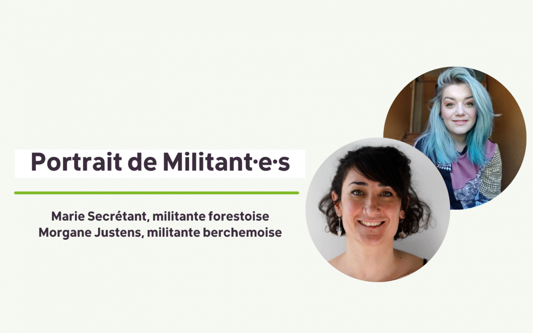 Portrait des Militant·e·s : Marie Secrétant & Morgane Justens